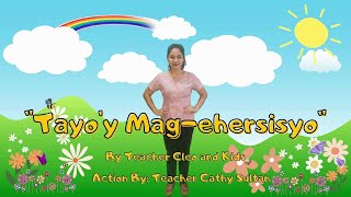 Tayoy Magehersisyo by Teacher Cleo and Kids [upl. by Muhcan]