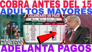 🎉COBRA ANTES DEL 16 SEPTIEMBRE 💥 ADULTOS MAYORES ADELANTAN PAGOS ESTAS LETRAS 6000 [upl. by Adlesirk]