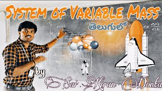 System of Variable Mass  English to Telugu  BSc 1st Semester [upl. by Ulberto]