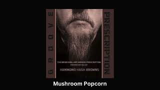 01  Mushroom Popcorn [upl. by Darwin]