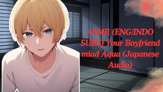 ASMR ENGINDO SUBS Your Boyfriend miad Aqua Japanese Audio [upl. by Uthrop]