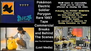 Lost Media Pokémon Electric Soldier Porygon Rare Tape 1997 Commercial Breaks and Behind The Scenes [upl. by Cornie]