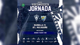 JORNADA 26  Marbella FC 🆚 ATLMalagueño [upl. by Isadore151]