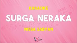 Surga Neraka  Nissa Sabyan  karaoke Version  Kualitas Jernih [upl. by Sarita]