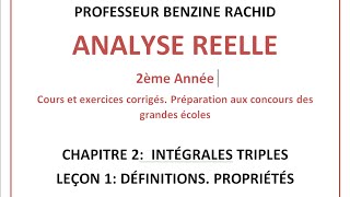 ANALYSE 2EME ANNEE CHAPITRE 2 LECON 1 INTEGRALES TRIPLES DEFINITIONS [upl. by Nnauol]