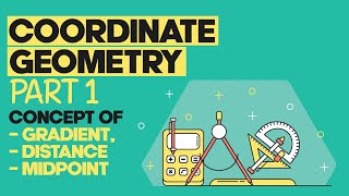 Concept of Gradient Distance and Midpoint  Coordinate Geometry [upl. by Rosmunda]