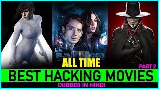 Top 10 Best Hacking Movies Of All Time In Hindi amp English Amazing Techno Thrillers 🔥 [upl. by Humberto814]