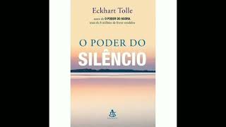 Audiobook  Audio livro  O Poder do Silêncio  Eckhart Tolle [upl. by Kendricks937]