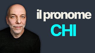 Come e quando si usa il pronome relativo CHI [upl. by Nirrol]