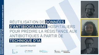 Réutilisation de données d’antibiogramme hospitaliers pour prédire lantibiorésistance [upl. by Etterrag]