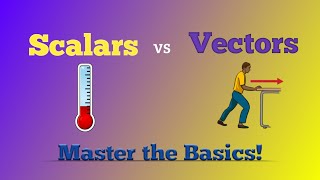 SCALARS vs VECTORS Unravelling the Essentials of PHYSICS [upl. by Alaine9]