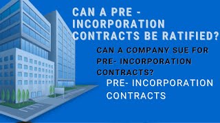 PREINCORPORATION CONTRACTS UNDER COMPANY LAW COMPANIES ACT 2013 [upl. by Adiel839]