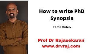 How to write PhD synopsis  PhD சுருக்கத்தை எழுதுவது எப்படி  Tamil profdrrajasekaran [upl. by Koressa]