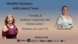 S2E12  Fertility amp Wellness Unpacked with Glenna James [upl. by Leann]