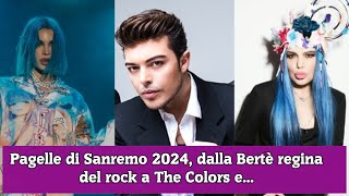 Pagelle di Sanremo 2024 dalla Bertè regina del rock a The Colors e [upl. by Harvison]