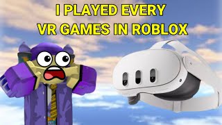 I Played EVERY VR GAMES In Roblox [upl. by Volny738]