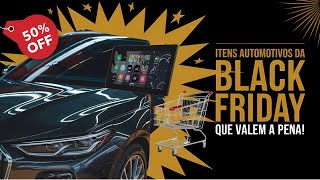 Os Melhores Itens Automotivos da Black Friday 2024 Guia de Compras Inteligentes [upl. by Novahs615]