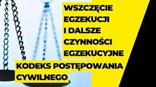 Wszczęcie egzekucji i dalsze czynności egzekucyjne kodeks postępowania cywilnego [upl. by Yreme]