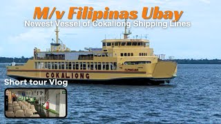 VLOG1 Mv Filipinas Ubay  Newest Vessel of Cokaliong Shipping Lines [upl. by Cobby]