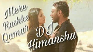 Mere Rashke Qamar BadshahoExclusive Mix DJ Himanshu [upl. by Ettevram]