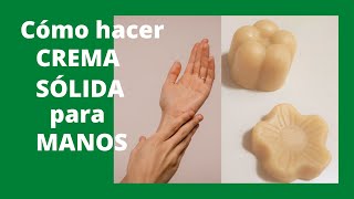 ➫ Cómo hacer CREMA SÓLIDA para MANOS 🤚✋ [upl. by Laws]