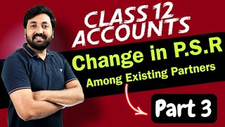 Change in Profit sharing ratio Among the existing partner  Class 12  Part 3  Accounts [upl. by Christoforo148]