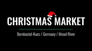 Christmas market BernkastelKues  Germany  Mosel River 🇩🇪 [upl. by Hseham223]