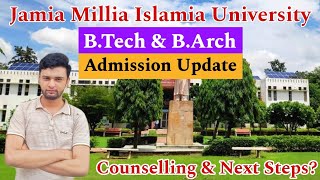 JMI BTech amp BArch Admission Update 2024🔥  Counselling and Next Steps [upl. by Yrreb]