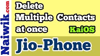 How to delete Multiple contacts at once from Jio phone  KaiOS [upl. by Novoj]