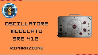 Riparazione e collaudo oscillatore modulato SRE 412 [upl. by Hara807]