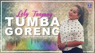 Tumba Goreng Official Music Video Lely Tanjung [upl. by Haela]