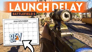 BATTLEFIELD 5 LAUNCH Is Being DELAYED [upl. by Yracaz]