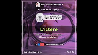 ictère néonatale  Séance de Révision  présenté par Dr Gaouas  « The beacon of the resident » [upl. by Idnym401]