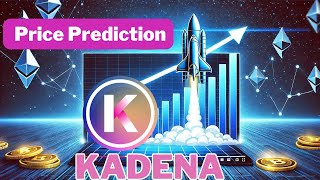 kadena Price Prediction  100 REALISTIC kda [upl. by Ayatan]