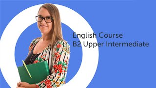 B2 Upper Intermediate English Course  Overview [upl. by Dworman]