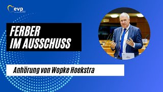 Markus Ferber im Ausschuss Anhörung von Wopke Hoekstra [upl. by Kohsa]