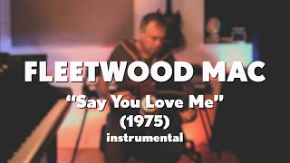 Fleetwood Mac quotSay You Love Mequot 1975 acoustic instrumental [upl. by Longfellow]