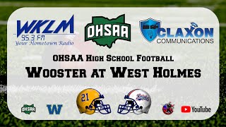 Wooster at West Holmes  OHSAA High School Football from WKLM 953 FM [upl. by Zapot959]