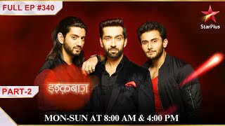 Vikram betrays Gauri Bhavya  Part 2  S1  Ep340  Ishqbaaz [upl. by Jorge]