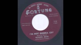 NATHANIEL MAYER  IM NOT GONNA CRY  FORTUNE [upl. by Airdnaxela]