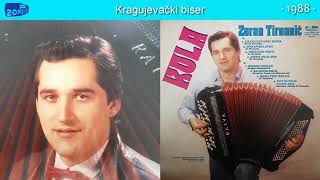 Zoran Tirnanic  Kragujevacki biser  Audio 1988 [upl. by Almond]