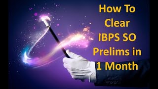 How To Clear IBPS SO Prelims 2024 in 1 Month [upl. by Sheppard235]