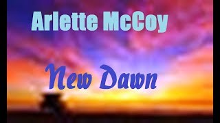 Arlette McCoy  New Dawn [upl. by Jasper947]