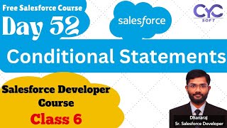 Conditional Statements  Salesforce Training In Madhapur  Salesforce classes online free  CYCSOFT [upl. by Arhas329]