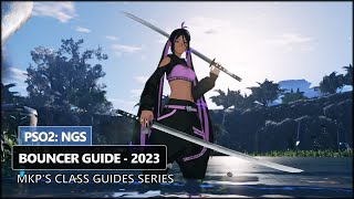 PSO2 NGS  Mkps Class Guides Bouncer Commentary Tips amp More [upl. by Loziram316]