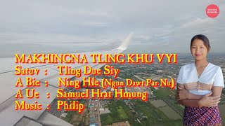 Tling Due SiyTling Dawt SuiMAKHINGNA TLING KHU VYI 2024 [upl. by Nnalyrehc]