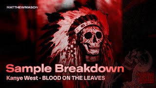 Sample Breakdown Kanye West  Blood On The Leaves [upl. by Onaivatco719]