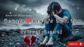 sad emotional heart touching song  Bewafa Bewafa Ho Tum  sad hindi songs for broken hearts [upl. by Paddy]