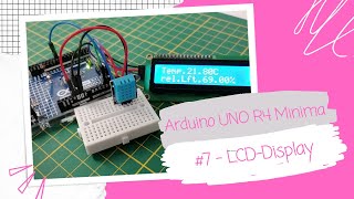 Arduino UNO R4 Minima  7 LCDDisplay programmieren [upl. by Eirhtug249]