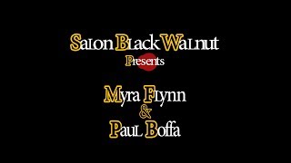 Salon Black Walnut  Myra Flynn and Paul Boffa [upl. by Gordy712]